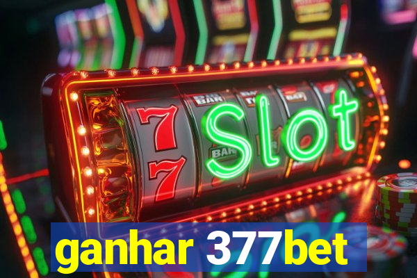 ganhar 377bet